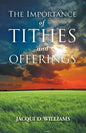 The Importance of Tithes and Offerings - Paperback
