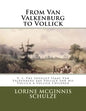 From Van Valkenburg to Vollick: The Loyalist Isaac Van Valkenburg Aka Vollick and His Vollick & Follick Children - Paperback