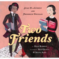 Two Friends: Susan B. Anthony and Frederick Douglass - Hardcover