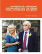 On Turning 80: A Personal Memoir: Book Two: The Middle Years... and Beyond (1973-2021) - Paperback