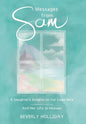 Messages from Sam: A Daughter's Insights on Our Lives Here - And Her Life in Heaven - Hardcover
