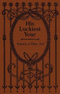 His Luckiest Year: A Sequel to "Lucky Bob" - Paperback