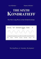 The Sixth Kondratieff: A New Long Wave in the Global Economy - Paperback