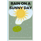 Rain on a Sunny Day - Paperback