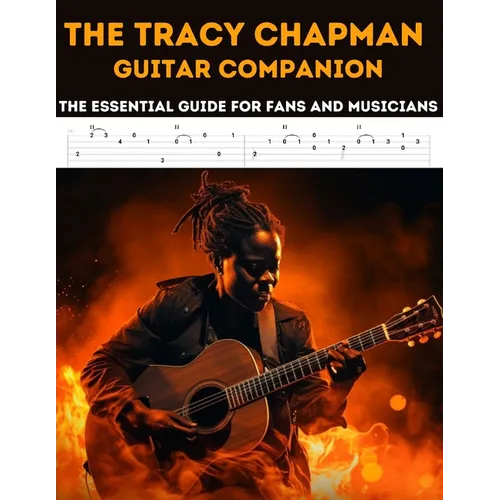 The Tracy Chapman Guitar Companion: The Essential Guide for Fans and Musicians - Paperback