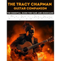 The Tracy Chapman Guitar Companion: The Essential Guide for Fans and Musicians - Paperback