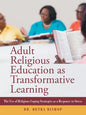 Adult Religious Education as Transformative Learning: The Use of Religious Coping Strategies as a Response to Stress - Paperback