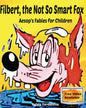 Filbert, the Not So Smart Fox: Aesop's Fables for Children - Paperback