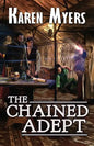 The Chained Adept: A Lost Wizard's Tale - Paperback