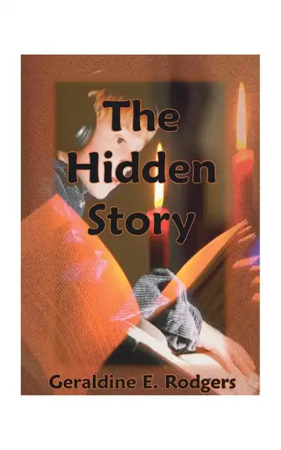The Hidden Story: How America's Present-Day Reading Disabilities Grew Out of the Underhanded Meddling of America's First Experimental Psychologist, Yo - Paperback