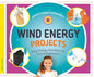 Wind Energy Projects: Easy Energy Activities for Future Engineers!: Easy Energy Activities for Future Engineers! - Library Binding
