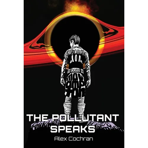 The Pollutant Speaks - Hardcover