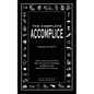 The Complete Accomplice - Paperback