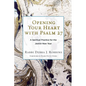 Opening Your Heart with Psalm 27: A Spiritual Practice for the Jewish New Year - Paperback