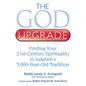 The God Upgrade: Finding Your 21st-Century Spirituality in Judaism's 5,000-Year-Old Tradition - Hardcover
