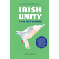 Irish Unity: Time to Prepare - Paperback