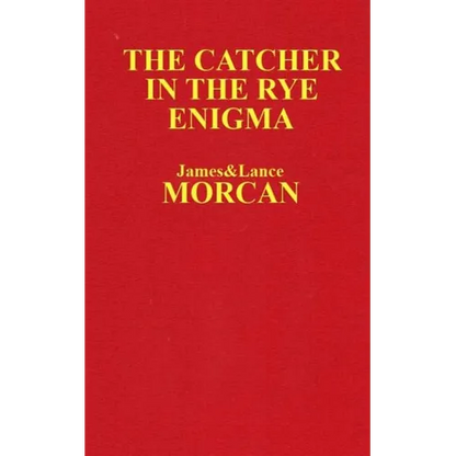 The Catcher in the Rye Enigma: J.D. Salinger's Mind Control Triggering Device or a Coincidental Literary Obsession of Criminals? - Paperback