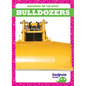 Bulldozers - Library Binding