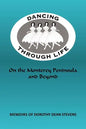 Dancing Through Life: On the Monterey Peninsula and Beyond - Paperback