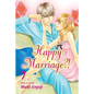 Happy Marriage?!, Vol. 7 - Paperback