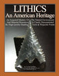 LITHICS An American Heritage: An Acquired Mastery Of The Natural Environment And Material Resources Is Clearly Demonstrated By High Quality Hunting - Paperback