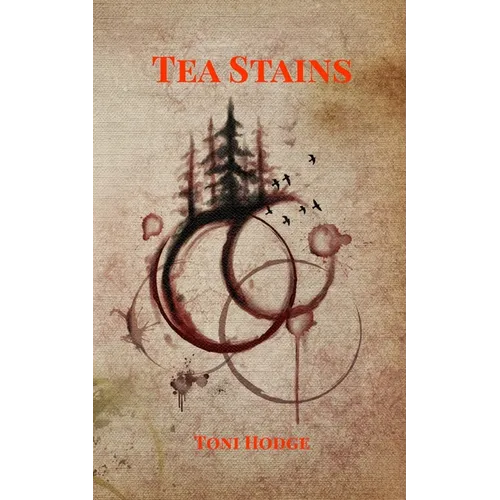 Tea Stains: Poems to Infuse Tranquility Into A Busy Mind - Paperback