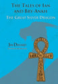 The Tales of Ian and Bry-Ankh The Great Silver Dragon - Paperback