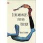 Ceremonies for No Repair - Paperback