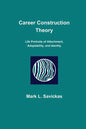 Career Construction Theory: Life Portraits of Attachment, Adaptability, and Identity - Paperback