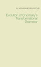 Evolution of Chomsky's Transformational Grammar - Paperback