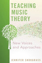 Teaching Music Theory: New Voices and Approaches - Paperback