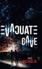 Evacuate the Cave - Hardcover