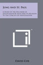 Jung and St. Paul: A Study of the Doctrine of Justification by Faith and Its Relation to the Concept of Individuation - Paperback