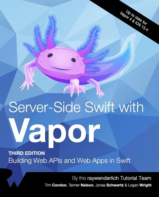 Server-Side Swift with Vapor (Third Edition): Building Web APIs and Web Apps in Swift - Paperback