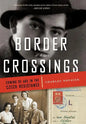 Border Crossings: Coming of Age in the Czech Resistance - Hardcover