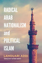 Radical Arab Nationalism and Political Islam - Paperback