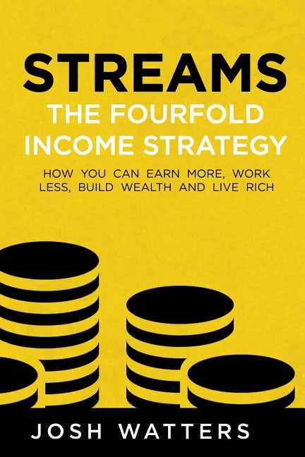 Streams: The Fourfold Income Strategy - Paperback