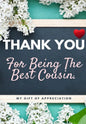 Thank You For Being The Best Cousin: My Gift Of Appreciation: Full Color Gift Book Prompted Questions 6.61 x 9.61 inch - Paperback