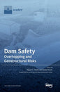Dam Safety.: Overtopping and Geostructural Risks - Hardcover