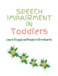 Speech Impairment in Toddlers: Causes, Symptoms, Diagnosis, Treatment - Paperback