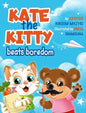 Kate the Kitty Beats Boredom: Children's Book About Emotions Management, Making Good Choices, Boredom, Kids Ages 2 5, Kindergarten, Preschool) (Kate - Hardcover