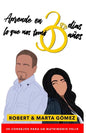 Aprende en 30 días lo que nos tomó 30 años: Los 30 consejos para un matrimonio feliz - Paperback