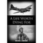 A Life Worth Dying For - Paperback