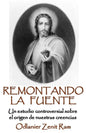 Remontando La Fuente: Un controversial análisis sobre el origen de nuestras creencias - Paperback