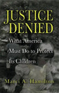 Justice Denied - Hardcover