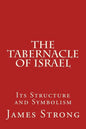 The Tabernacle of Israel: Its Structure and Symbolism - Paperback