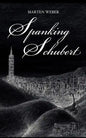 Spanking Schubert - Paperback