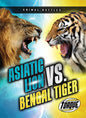 Asiatic Lion vs. Bengal Tiger - Paperback