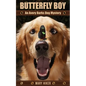 Butterfly Boy: An Avery Barks Dog Mystery - Paperback
