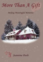 More Than a Gift: Creating Meaningful Memories - Hardcover